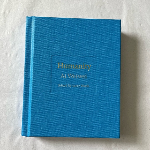 RARE: Sigend Humanity Hardcover Book by Ai Weiwei edited by Larry Warsh - Picture 1 of 12